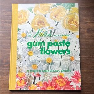 The Wilton Way of Making Gum Paste Flowers